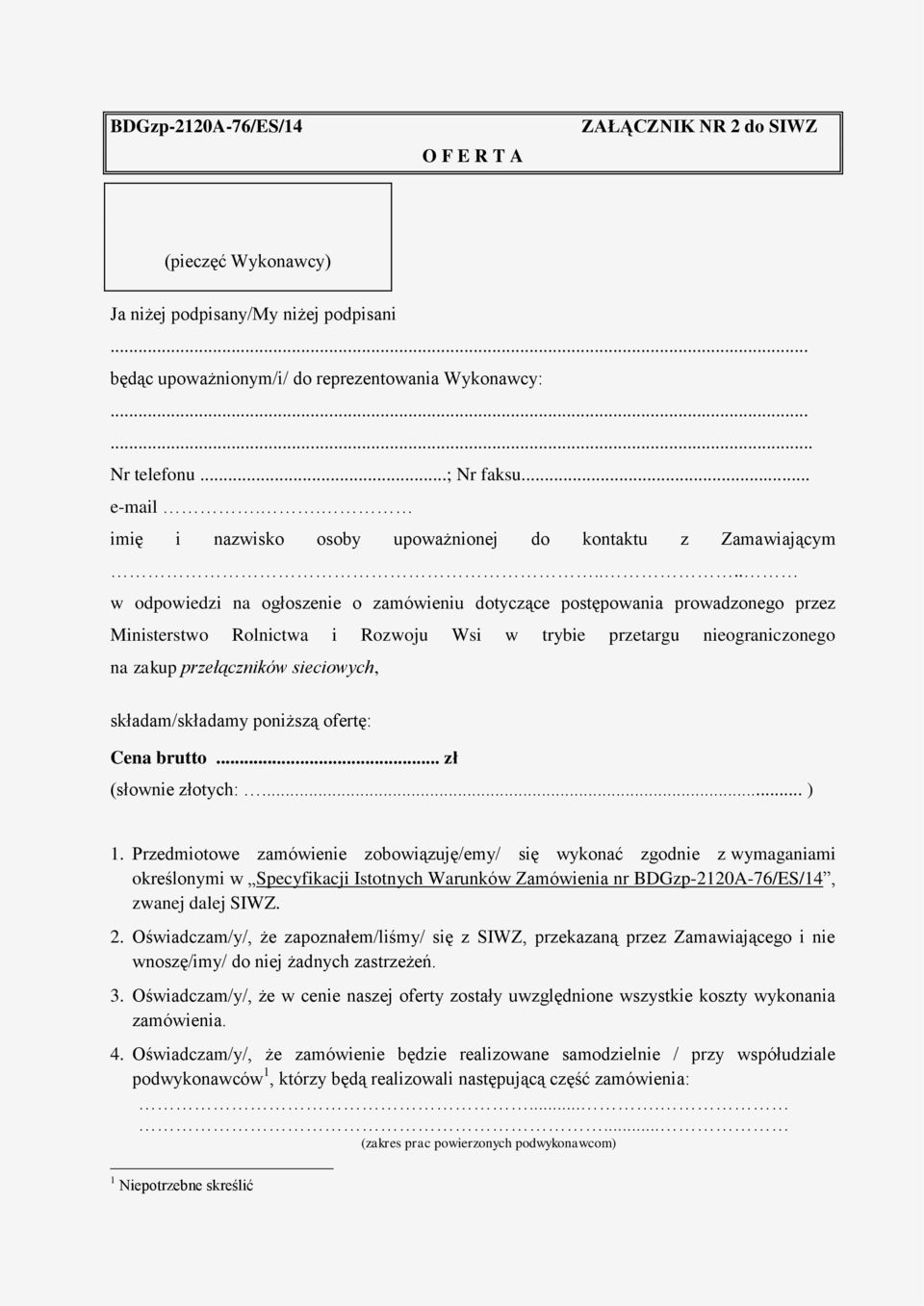 ... w odpowiedzi na ogłoszenie o zamówieniu dotyczące postępowania prowadzonego przez Ministerstwo Rolnictwa i Rozwoju Wsi w trybie przetargu nieograniczonego na zakup przełączników sieciowych,