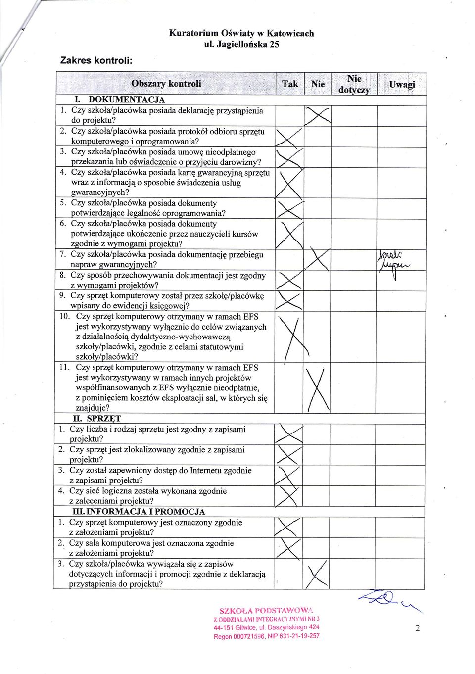 Czy szkola/placowka posiada karte_ gwarancyj nq. sprzetu wraz z informacjq. o sposobie swiadczenia ushig gwarancyj nych? 5.