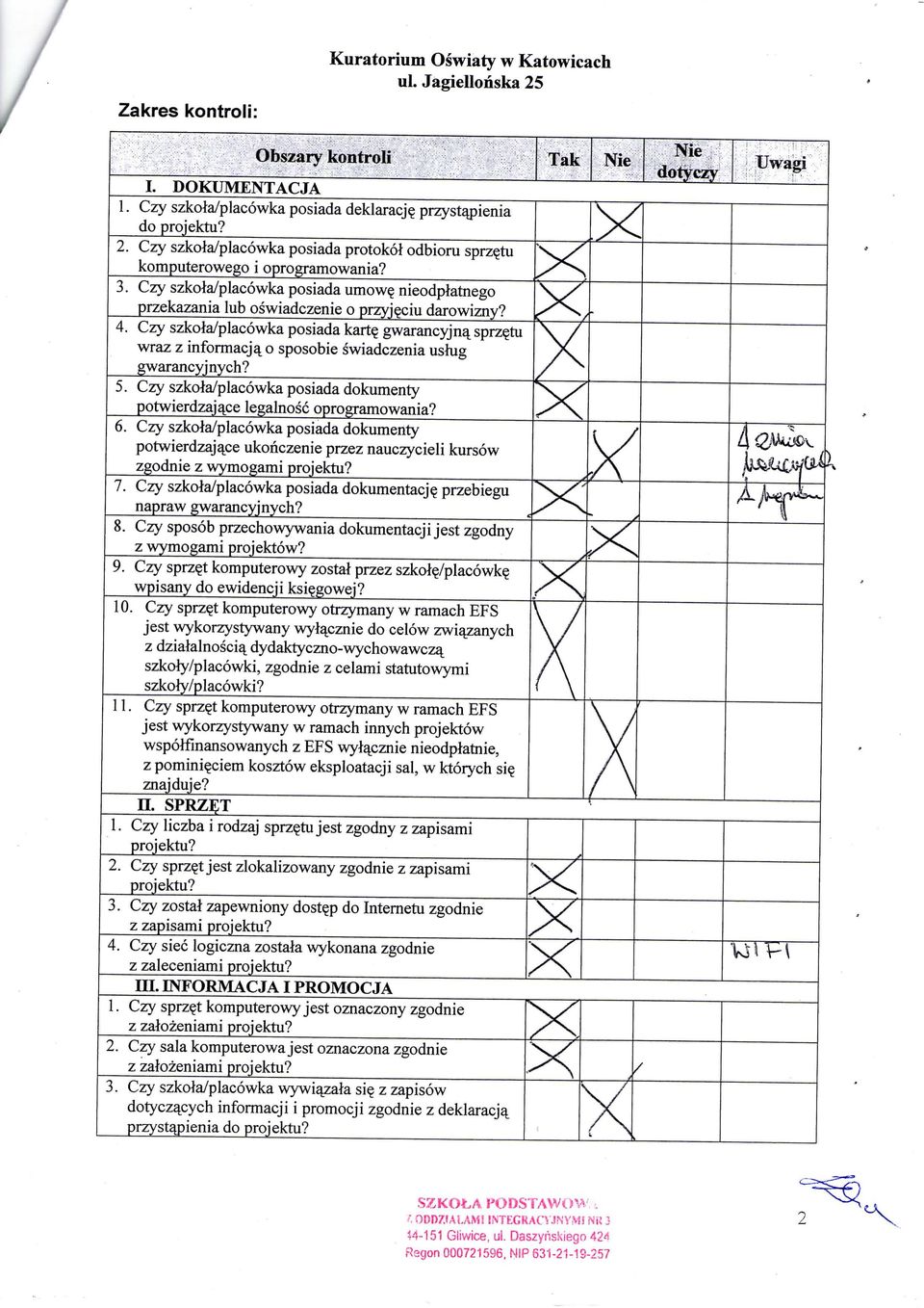 nieodptatnego przekazania lub oswiadczenie o przyjfciu darowizny? 4. Czy szkola/placowka posiada kart? gwarancyjnq. sprz^tu wraz z informacjq. o sposobie swiadczenia uslug gwarancyj nych? 5.