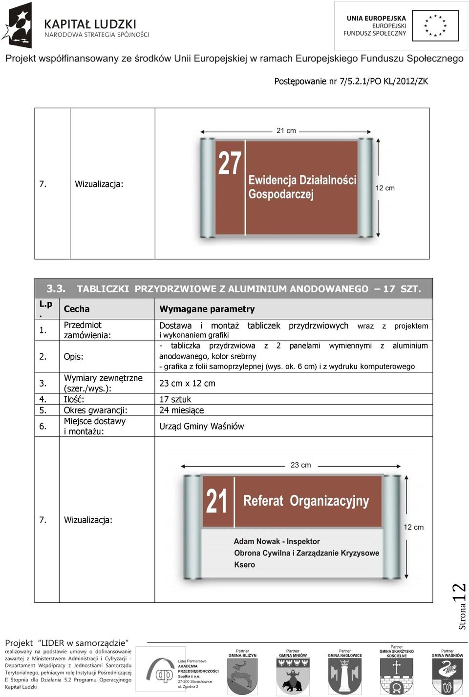 wykonaniem grafiki - tabliczka przydrzwiowa z 2 panelami wymiennymi z aluminium anodowanego,