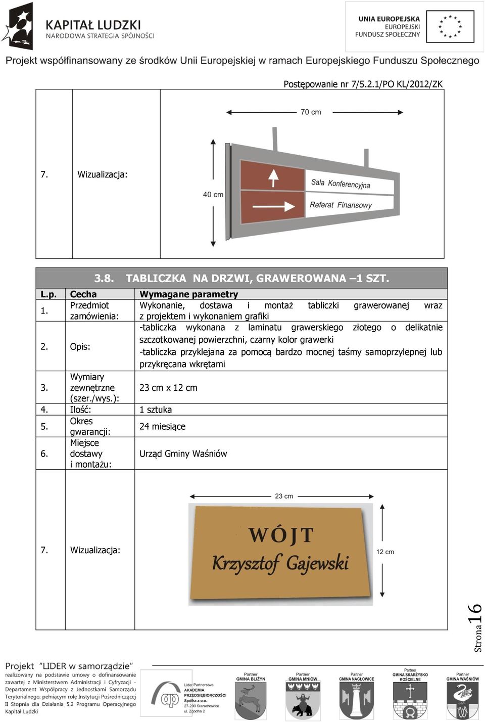 -tabliczka wykonana z laminatu grawerskiego złotego o delikatnie szczotkowanej powierzchni, czarny kolor