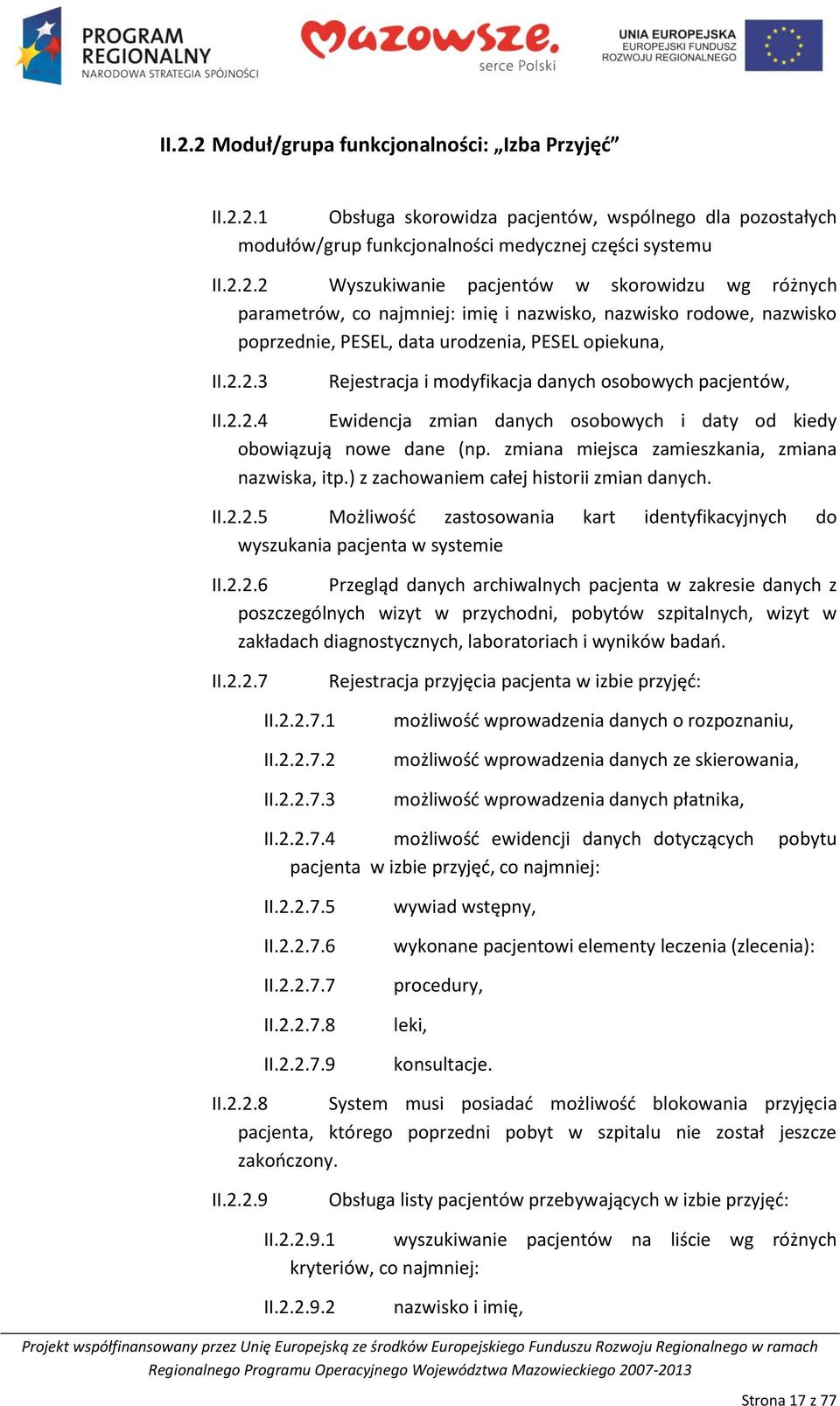 ) z zachowaniem całej historii zmian danych. II.2.