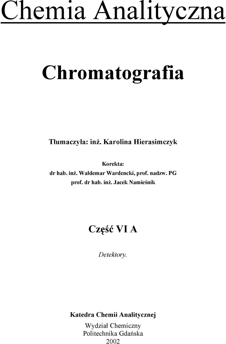 Waldemar Wardencki, prof. nadzw. PG prof. dr hab. inż.
