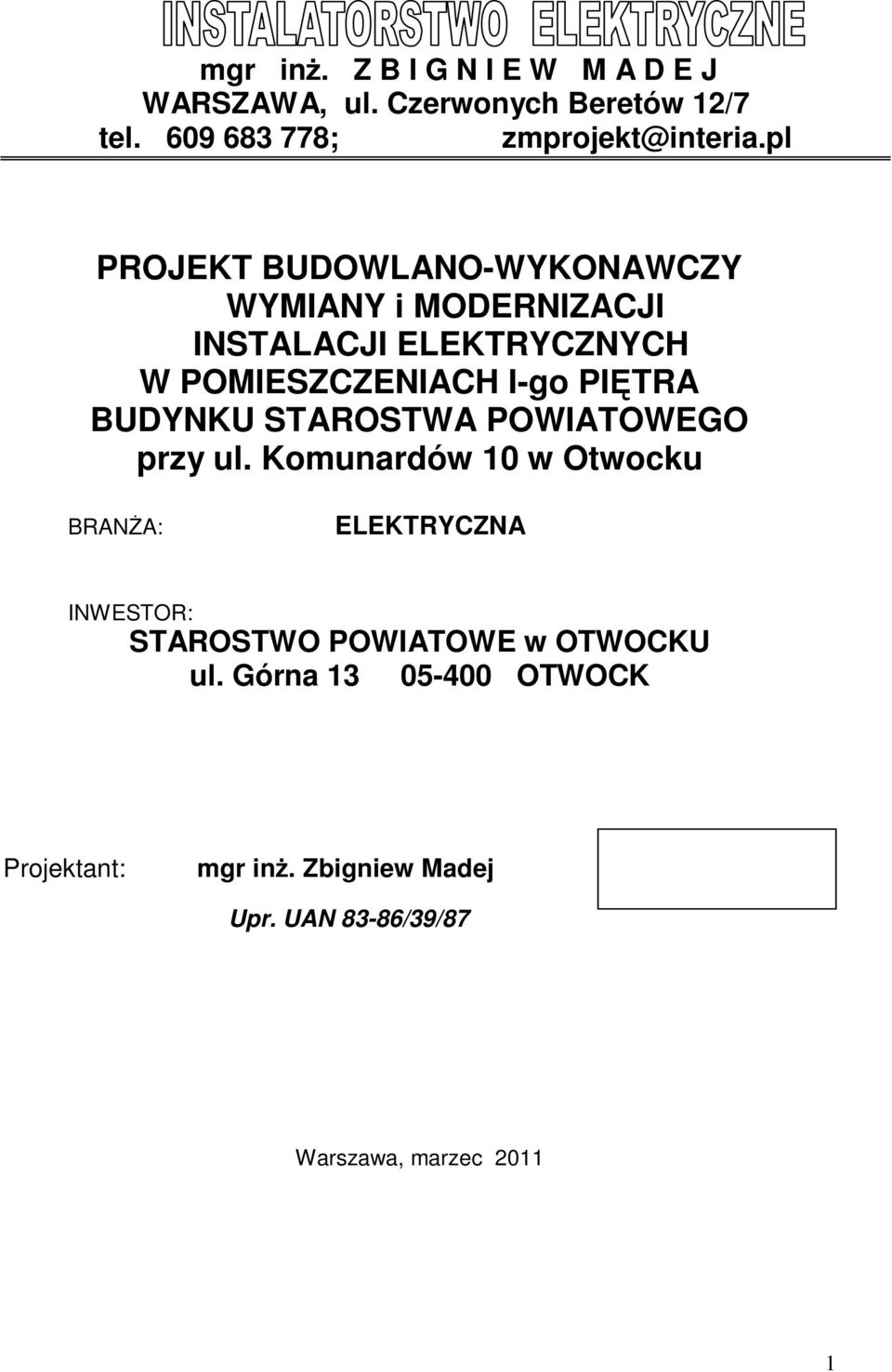 BUDYNKU STAROSTWA POWIATOWEGO przy ul.