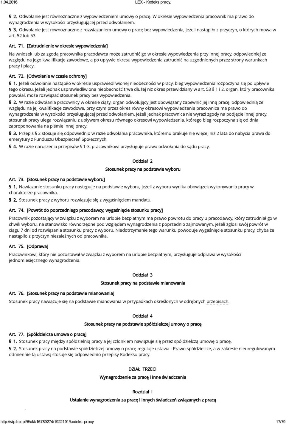 [Zatrudnienie w okresie wypowiedzenia] Na wniosek lub za zgodą pracownika pracodawca może zatrudnić go w okresie wypowiedzenia przy innej pracy, odpowiedniej ze względu na jego kwalifikacje zawodowe,