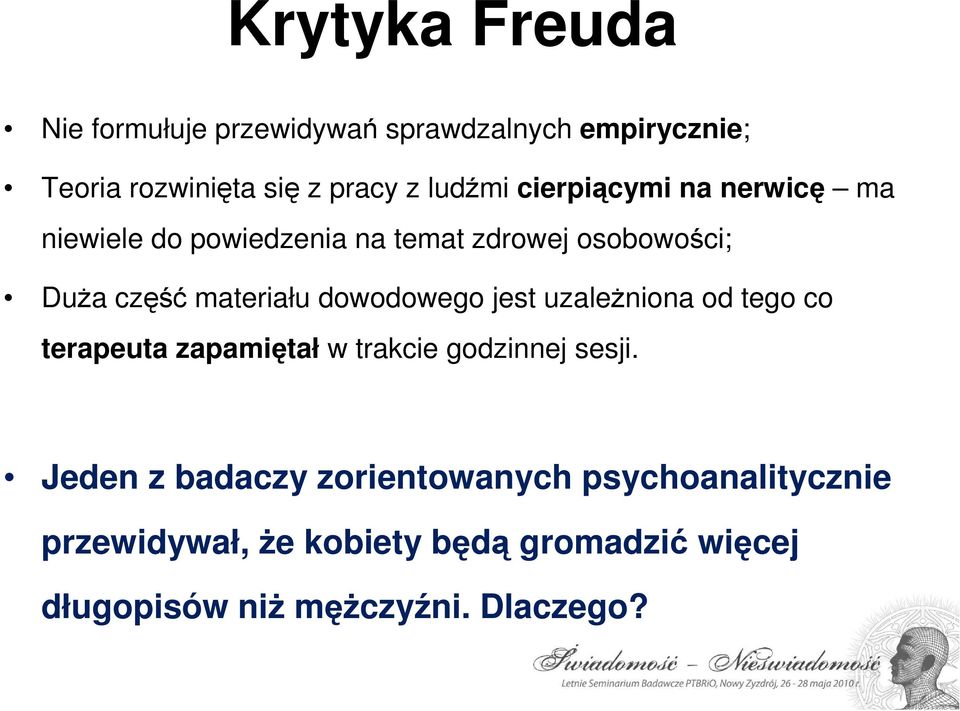 dowodowego jest uzaleŝniona od tego co terapeuta zapamiętał w trakcie godzinnej sesji.
