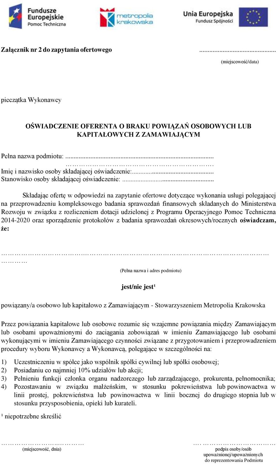 .. Składając ofertę w odpowiedzi na zapytanie ofertowe dotyczące wykonania usługi polegającej na przeprowadzeniu kompleksowego badania sprawozdań finansowych składanych do Ministerstwa Rozwoju w