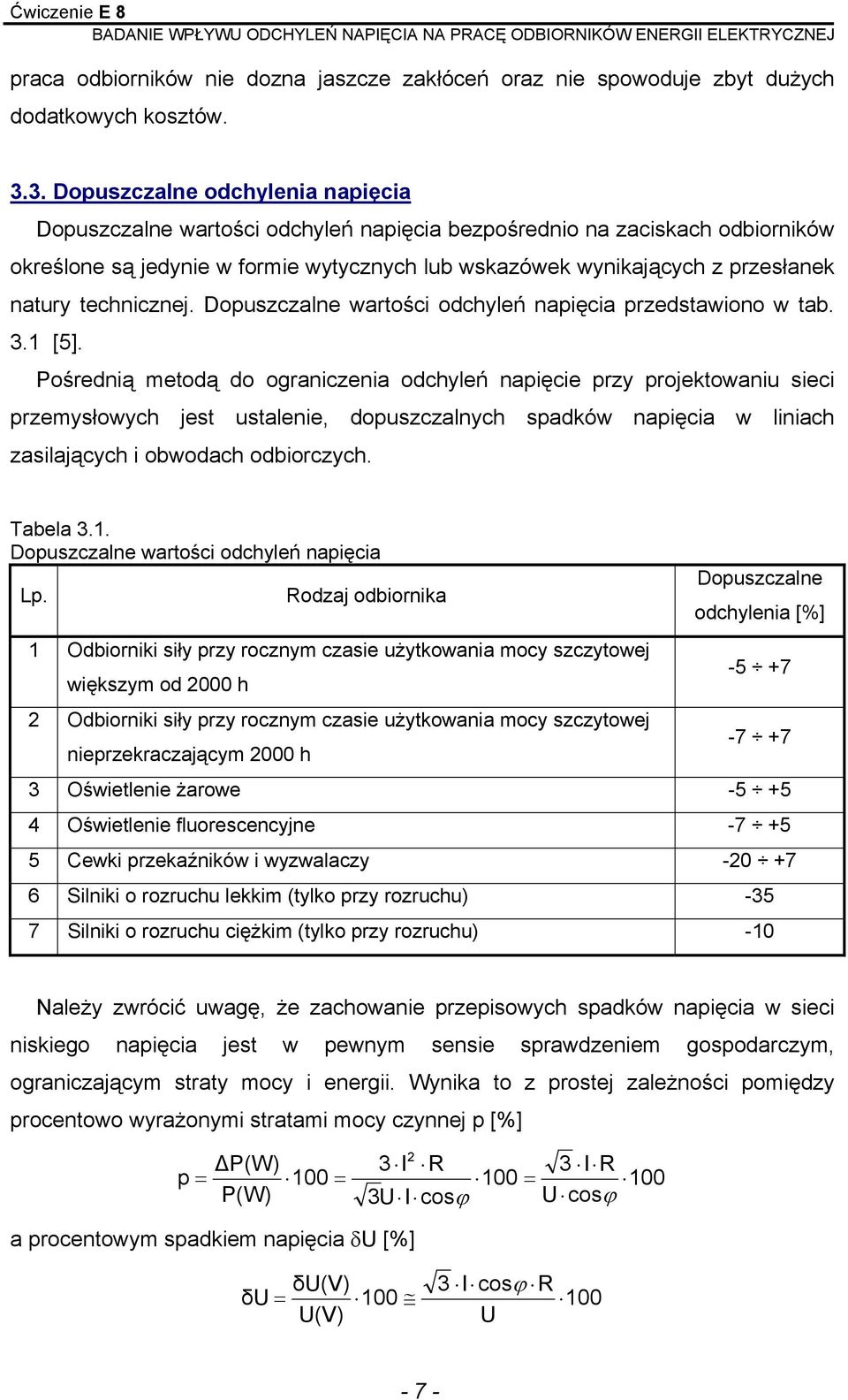 natury technicznej. Dopuszczalne wartości odchyleń napięcia przedstawiono w tab. 3.1 [5].