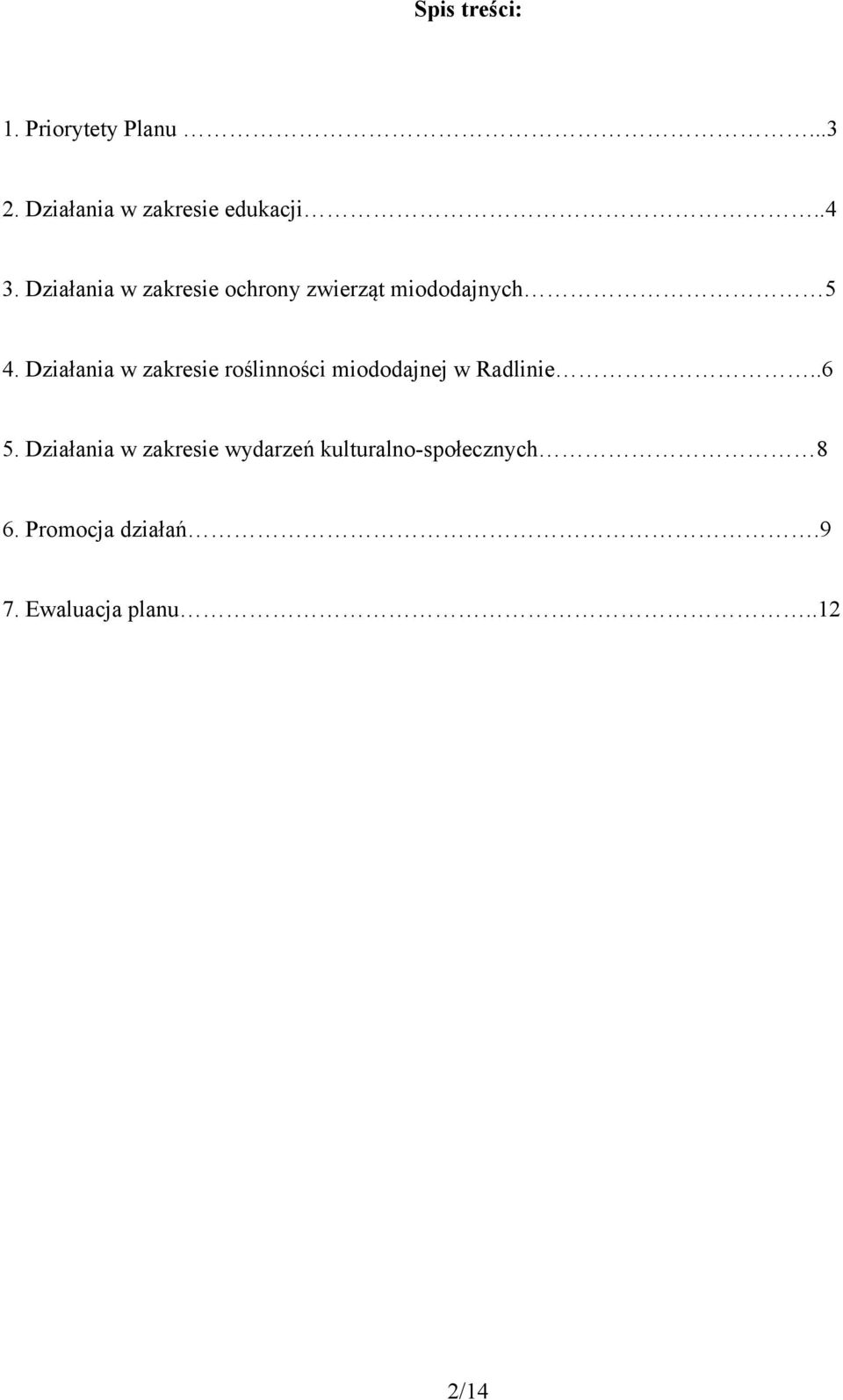 Działania w zakresie roślinności miododajnej w Radlinie..6 5.