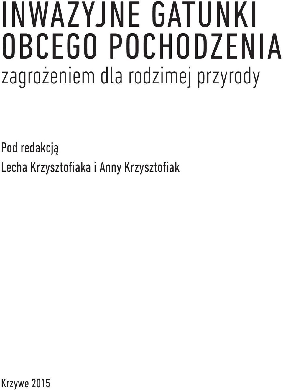 rodzimej przyrody Pod redakcją