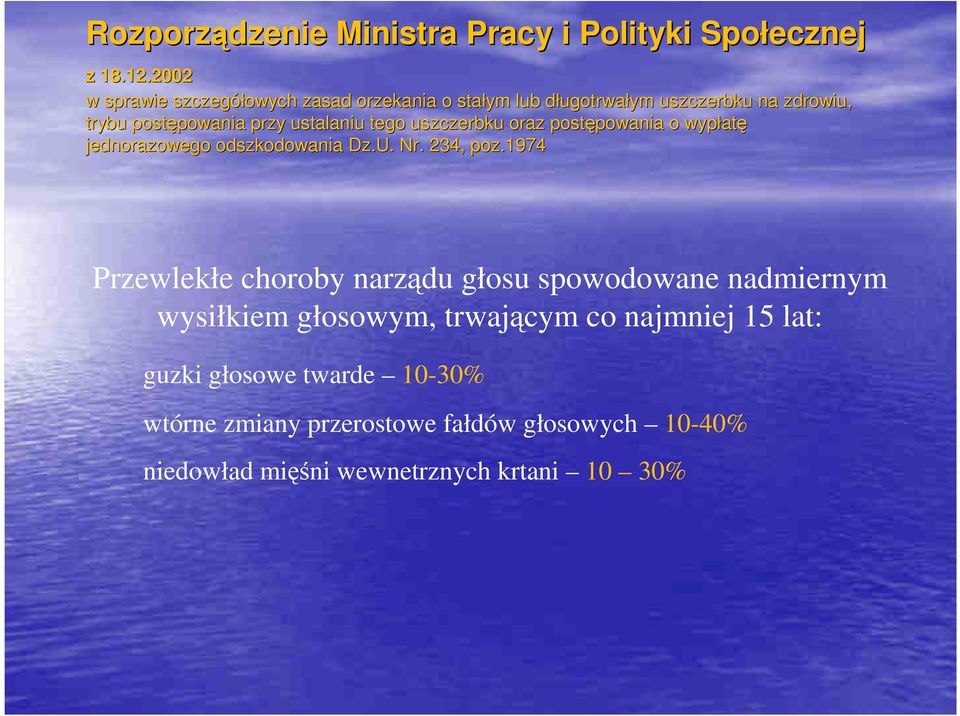 ustalaniu tego uszczerbku oraz postępowania powania o wypłat atę jednorazowego odszkodowania Dz.U. Nr. 234, poz.