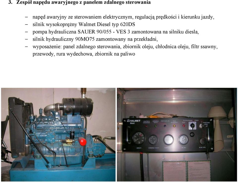 90/055 VES 3 zamontowana na silniku diesla, silnik hydrauliczny 90MO75 zamontowany na przekładni,