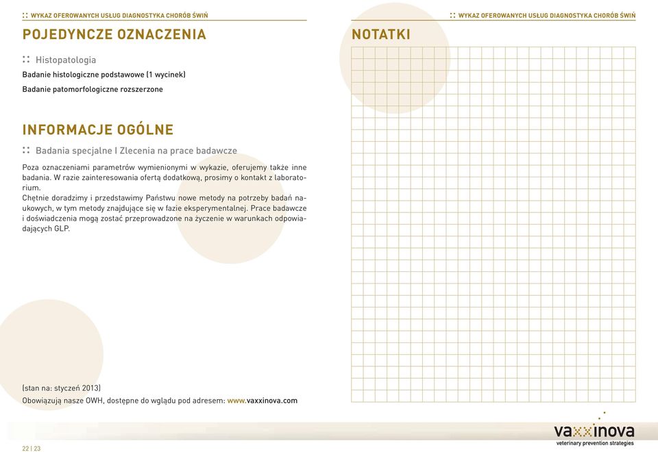 W razie zainteresowania ofertą dodatkową, prosimy o kontakt z laboratorium.