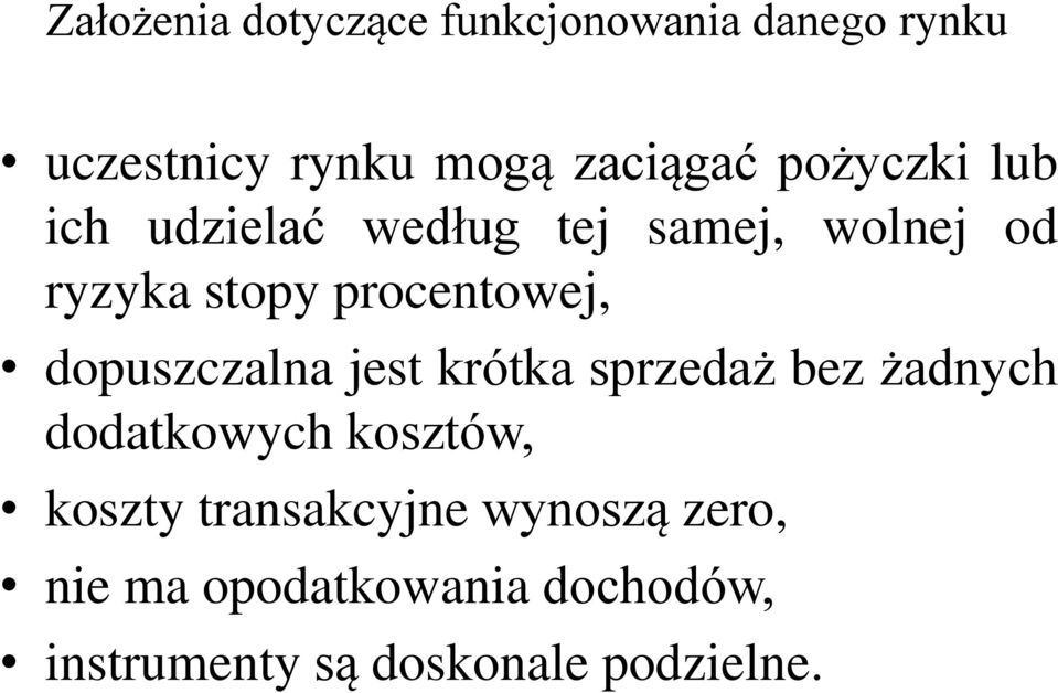 dopuszczalna jest krótka sprzedaż bez żadnych dodatkowych kosztów, koszty