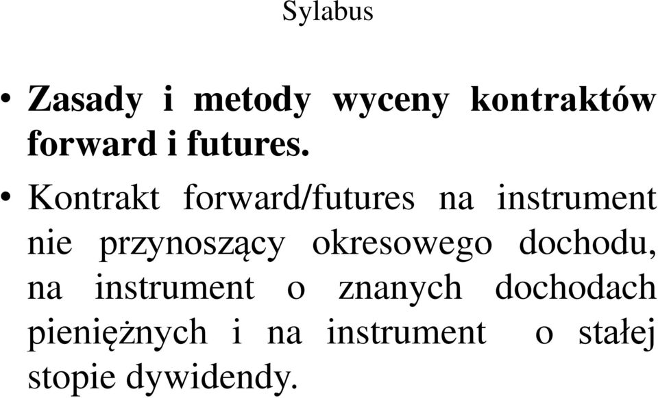 Kontrakt forward/futures na instrument nie przynoszący