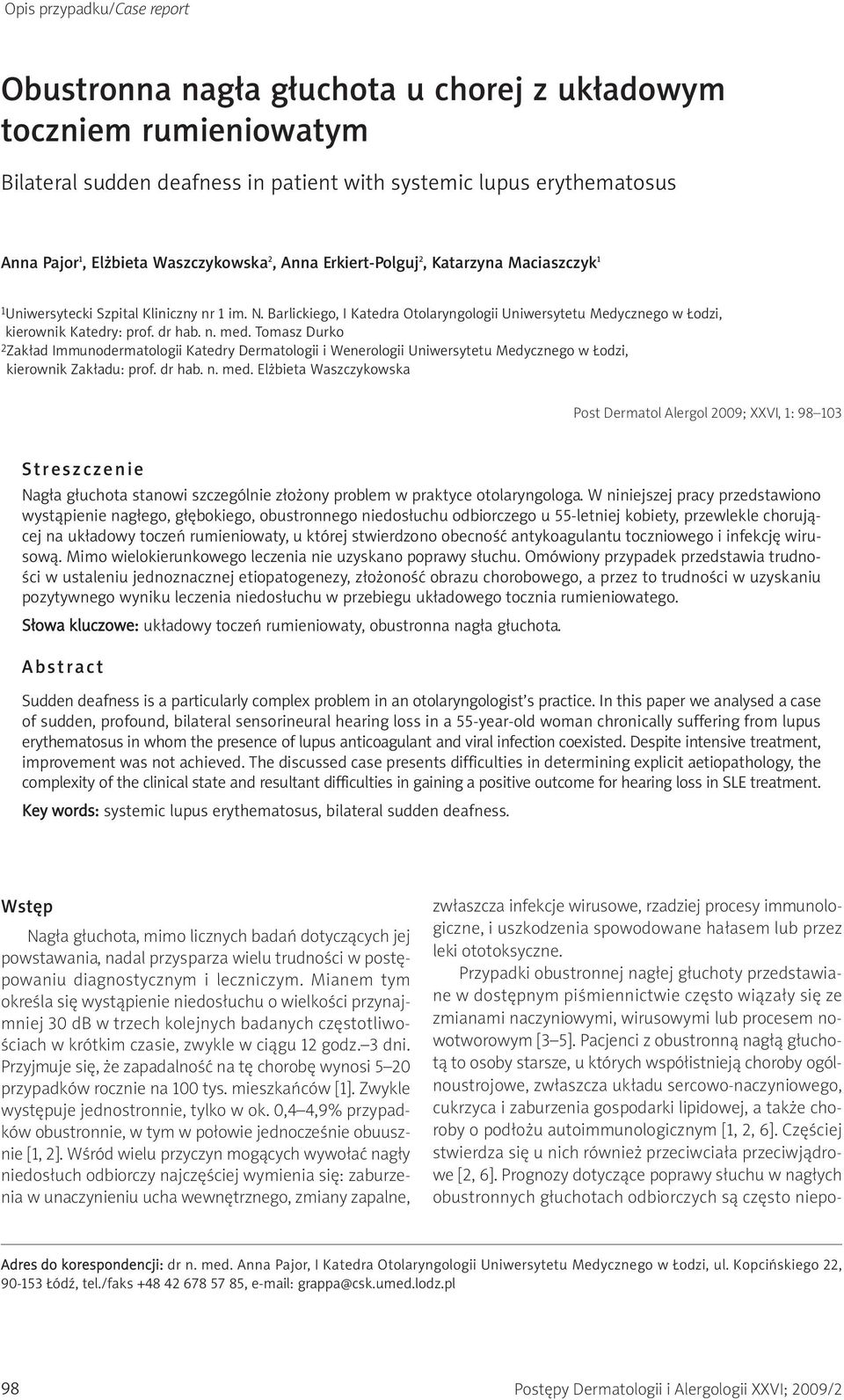 Barlickiego, I Katedra Otolaryngologii Uniwersytetu Medycznego w Łodzi, kierownik Katedry: prof. dr hab. n. med.