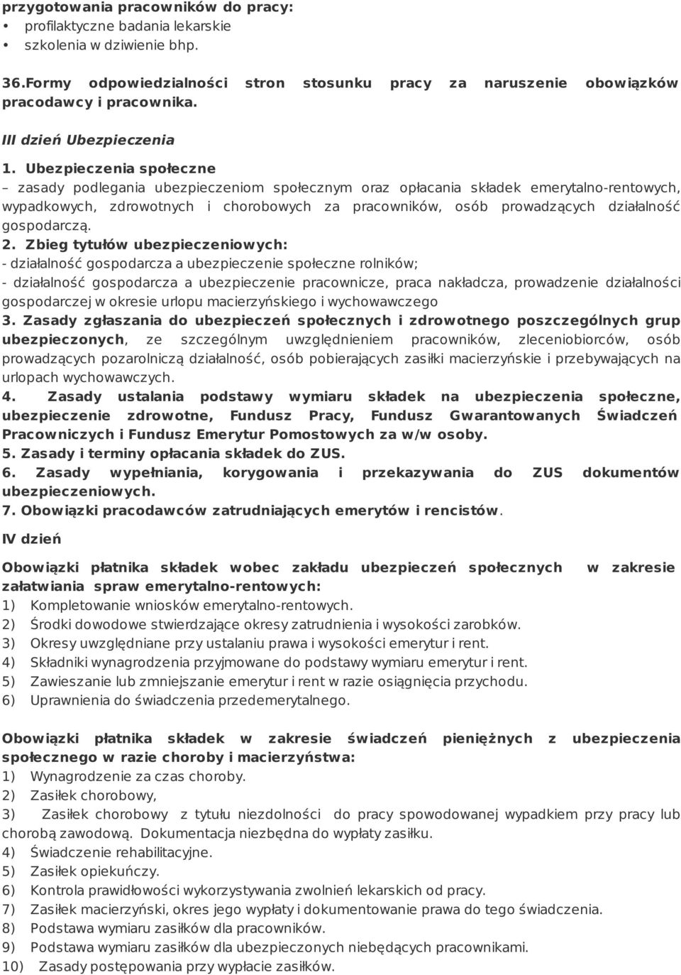 Ubezpieczenia społeczne zasady podlegania ubezpieczeniom społecznym oraz opłacania składek emerytalno-rentowych, wypadkowych, zdrowotnych i chorobowych za pracowników, osób prowadzących działalność