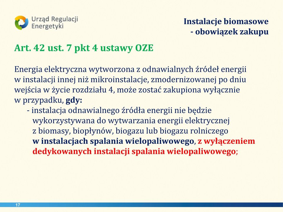 innej niż mikroinstalacje, zmodernizowanej po dniu wejścia w życie rozdziału 4, może zostać zakupiona wyłącznie w przypadku, gdy: -