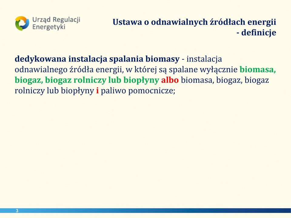 w której są spalane wyłącznie biomasa, biogaz, biogaz rolniczy lub