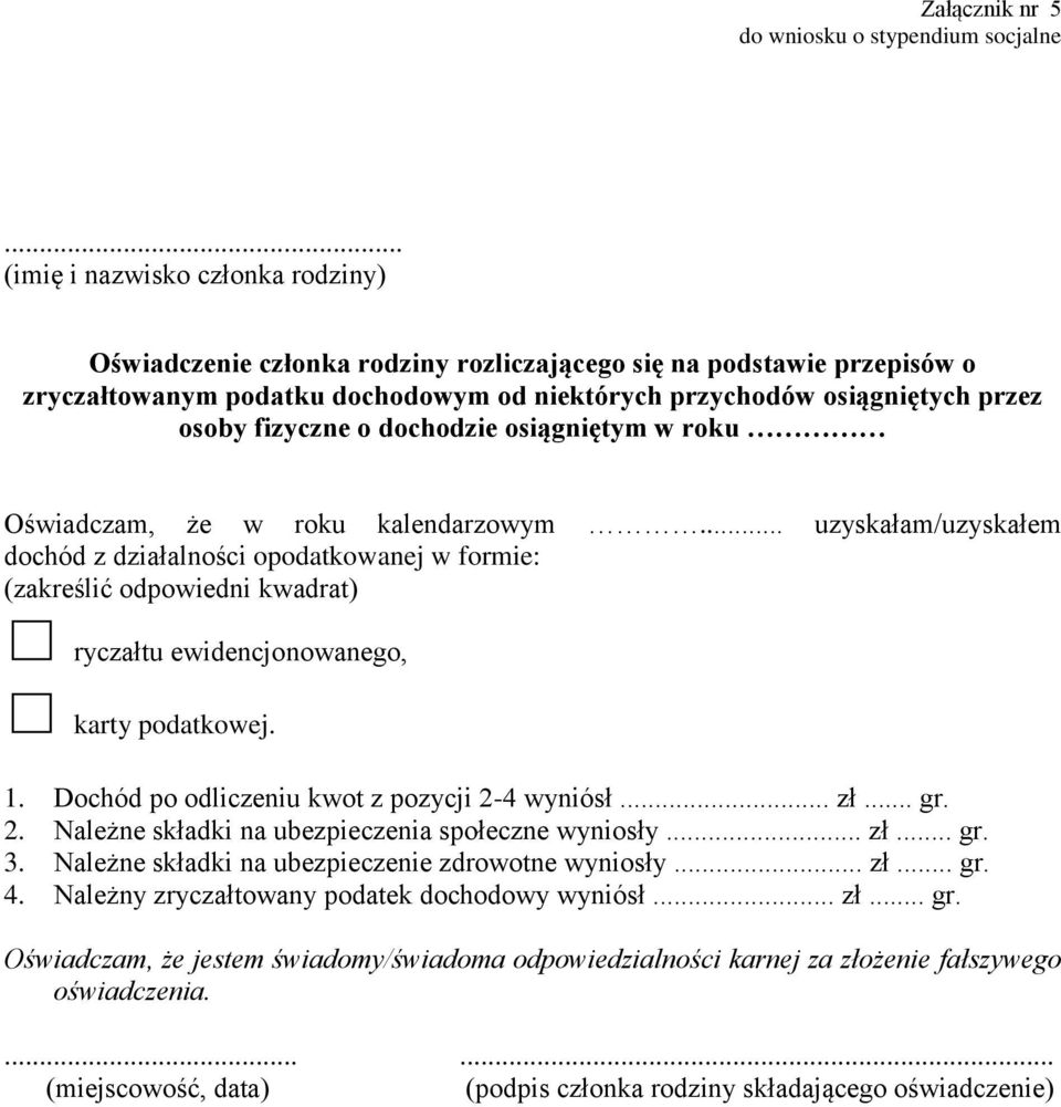 fizyczne o dochodzie osiągniętym w roku Oświadczam, że w roku kalendarzowym.