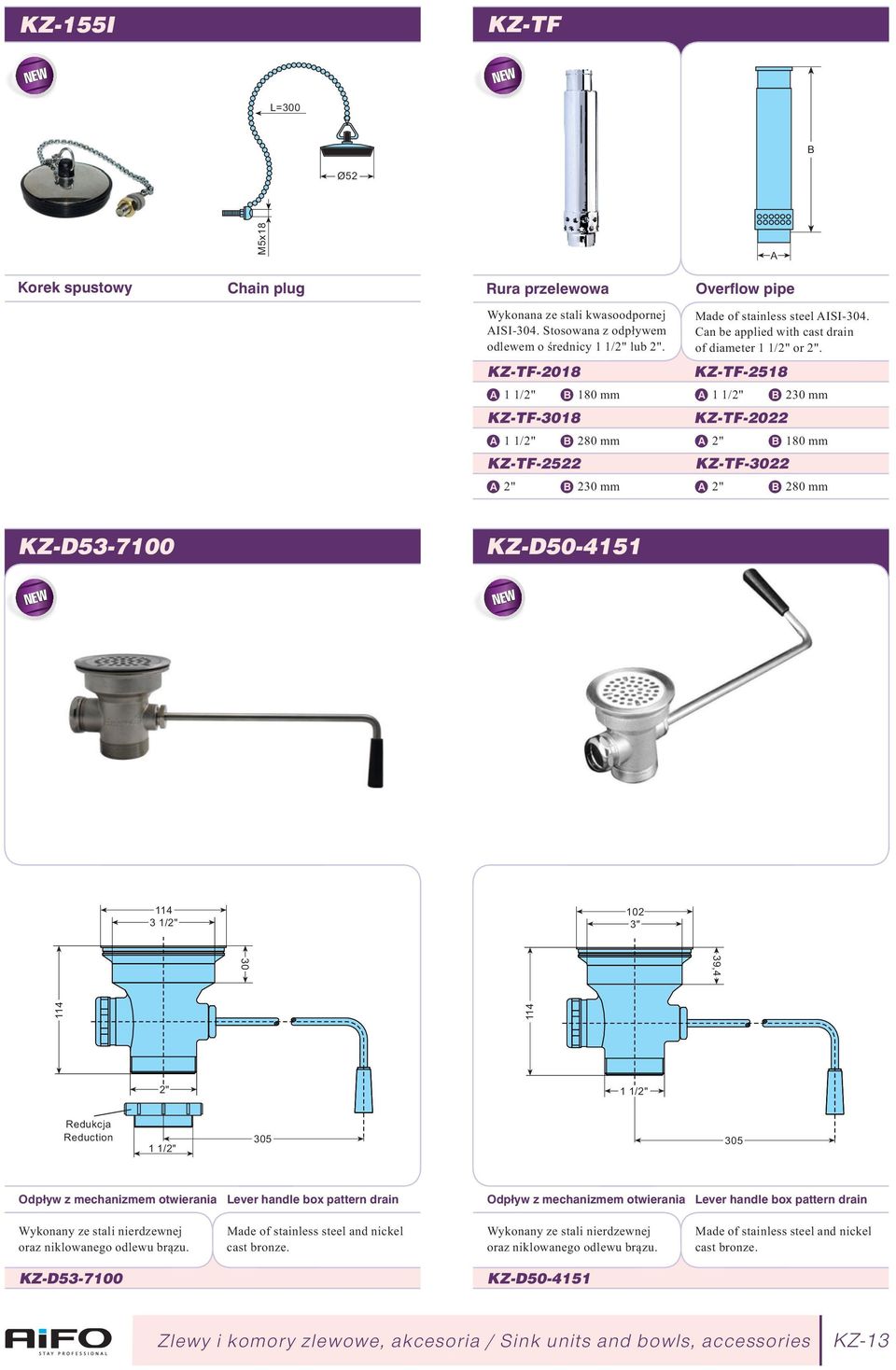 KZ-TF-2018 KZ-TF-2518 1 1/2" 180 mm 1 1/2" 20 mm KZ-TF-018 KZ-TF-2022 1 1/2" 280 mm 2" 180 mm KZ-TF-2522 KZ-TF-022 2" 20 mm 2" 280 mm KZ-D5-7100 KZ-D50-4151 114 1/2" 102 " 9,4 0 114 114 2" 1