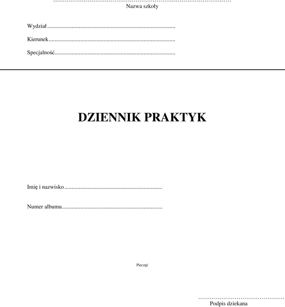 DZIENNIK PRAKTYK Imię i