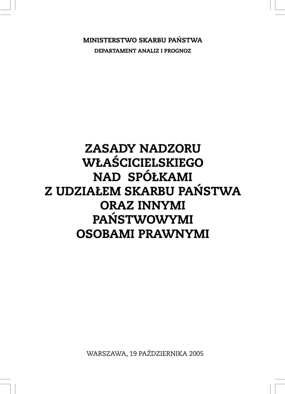 SPÓŁKAMI Z UDZIAŁEM SKARBU PAŃSTWA ORAZ INNYMI