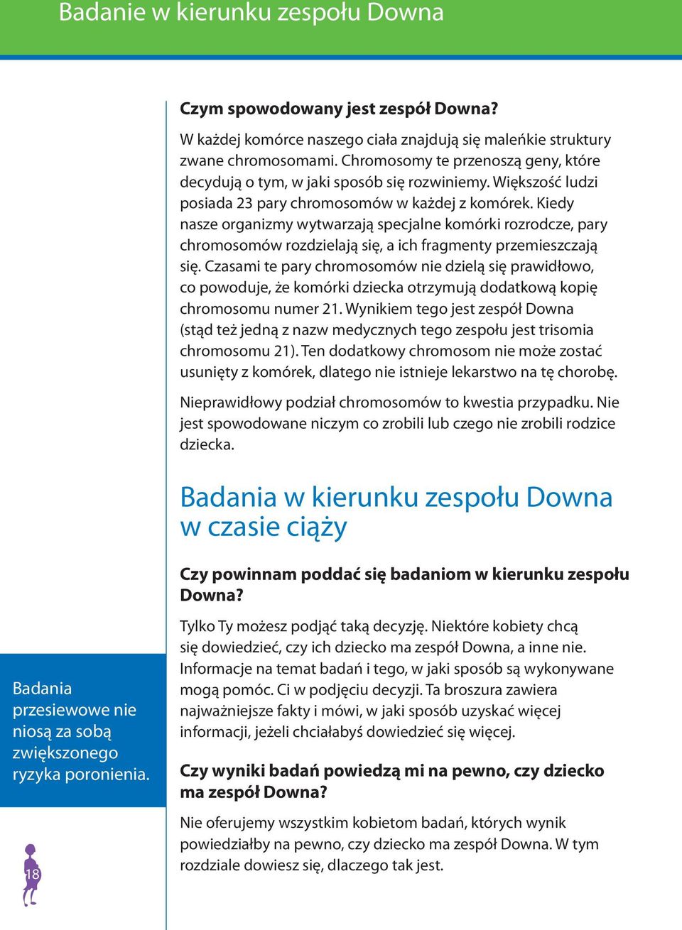 Kiedy nasze organizmy wytwarzają specjalne komórki rozrodcze, pary chromosomów rozdzielają się, a ich fragmenty przemieszczają się.