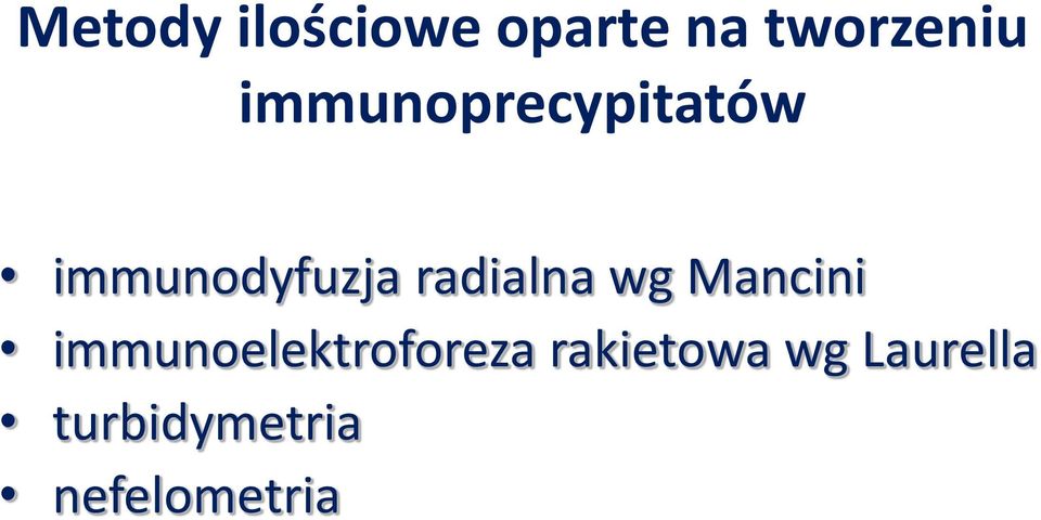 radialna wg Mancini immunoelektroforeza