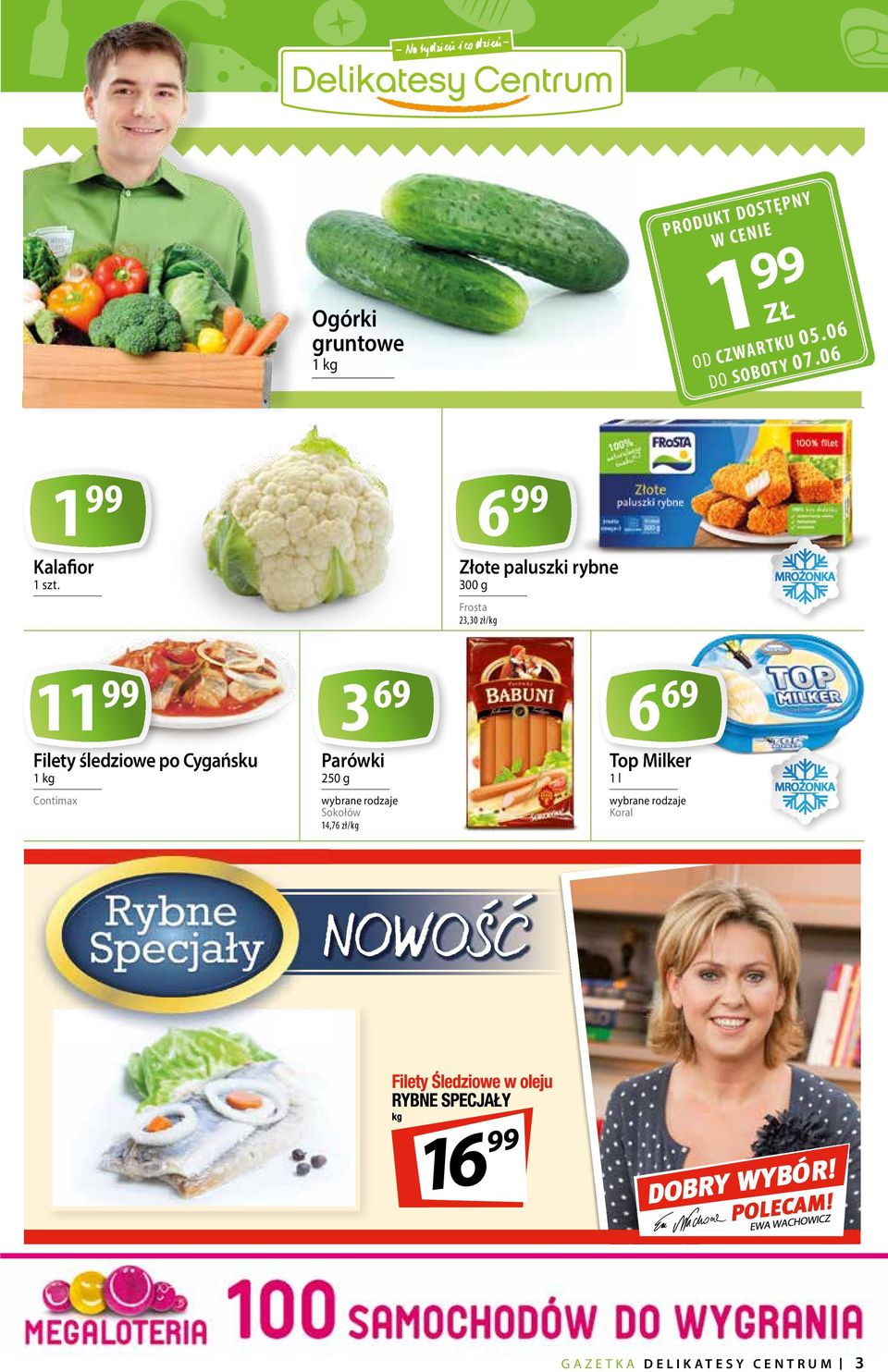 11 99 Filety śledziowe po Cygańsku Contimax 3 69 Parówki 250 g Sokołów