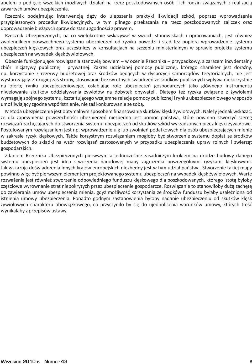 oraz doprowadzenie bie ¹cych spraw do stanu zgodnoœci z prawem.