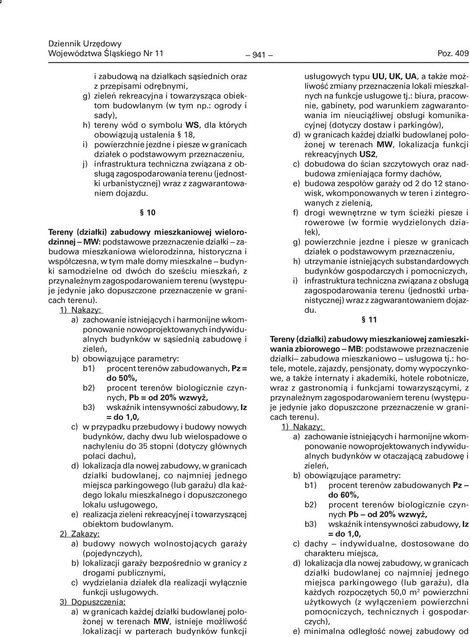 związana z obsługą zagospodarowania terenu (jednostki urbanistycznej) wraz z zagwarantowaniem dojazdu.
