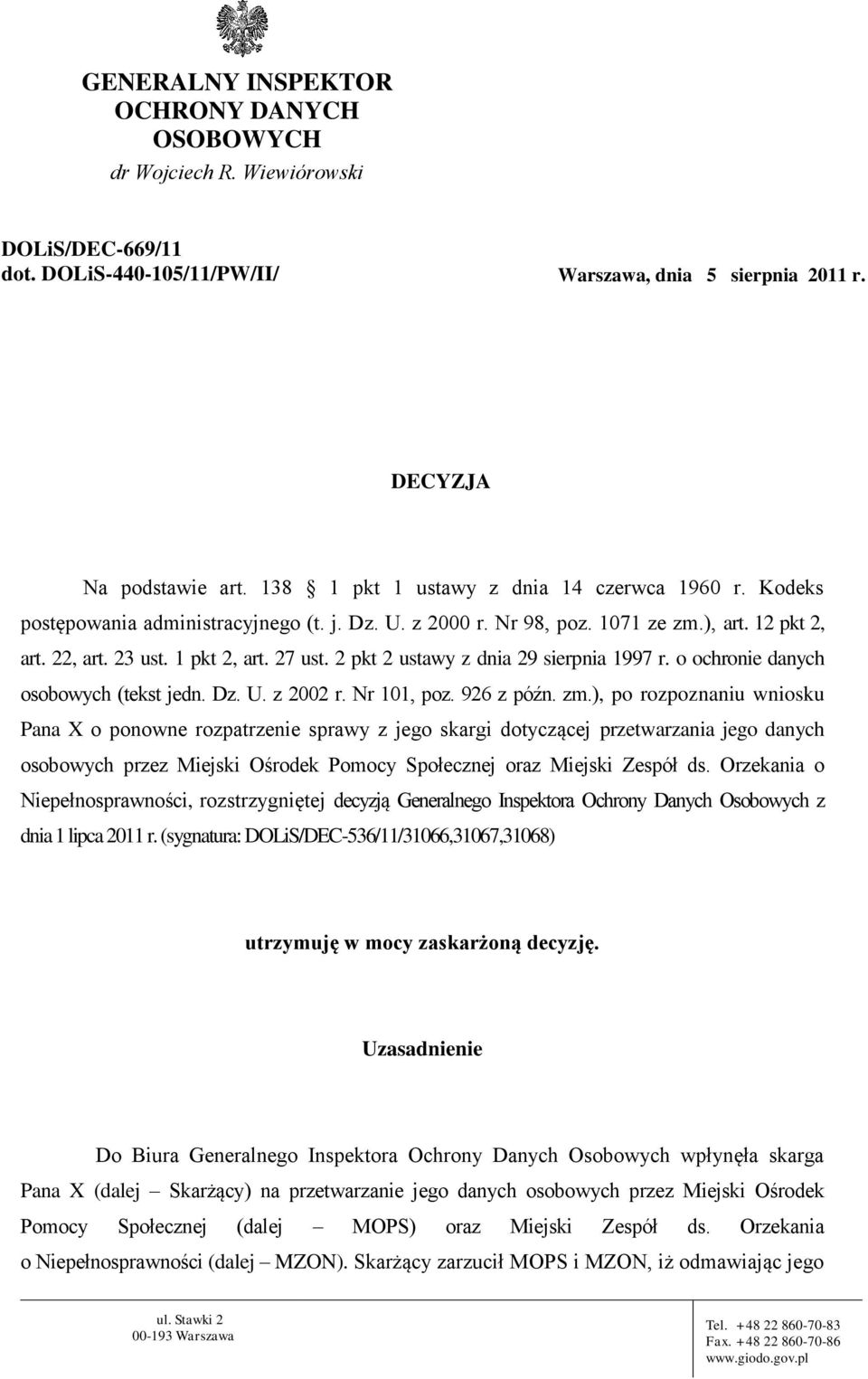 2 pkt 2 ustawy z dnia 29 sierpnia 1997 r. o ochronie danych osobowych (tekst jedn. Dz. U. z 2002 r. Nr 101, poz. 926 z późn. zm.