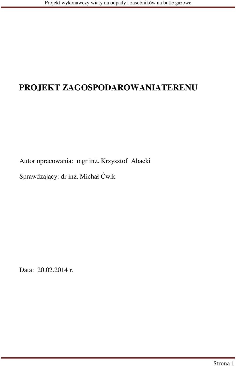 Krzysztof Abacki Sprawdzający: dr