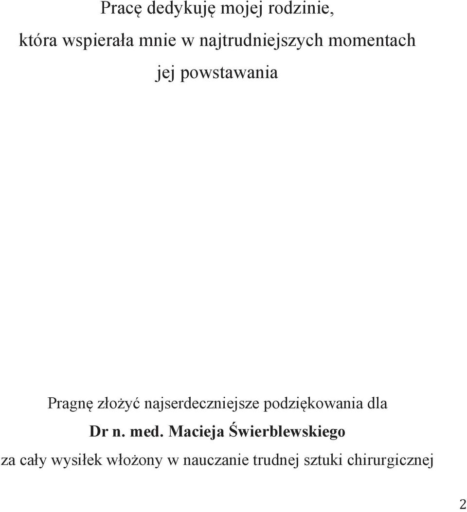 najserdeczniejsze podziękowania dla Dr n. med.