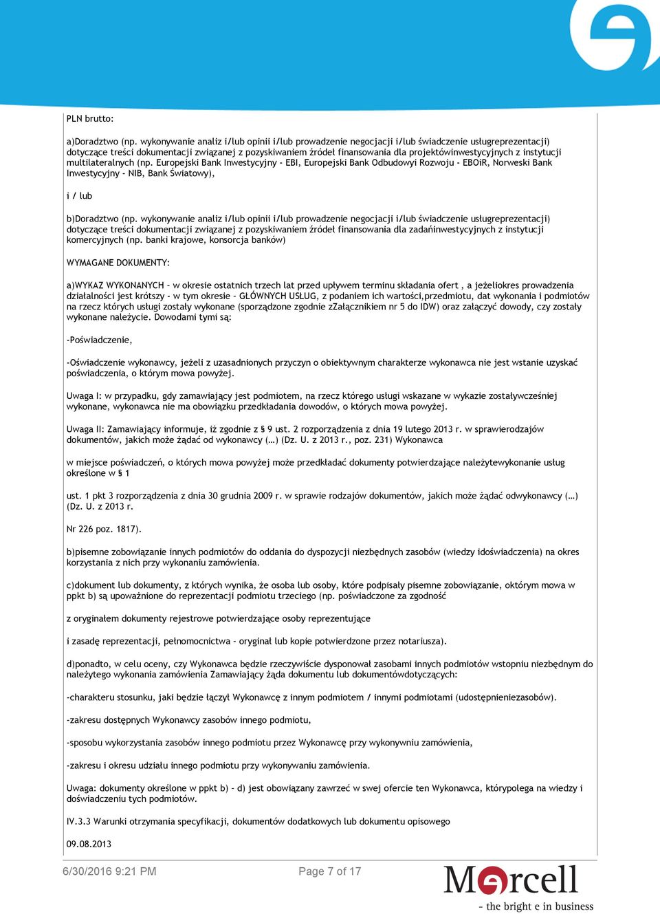 projektówinwestycyjnych z instytucji multilateralnych (np.