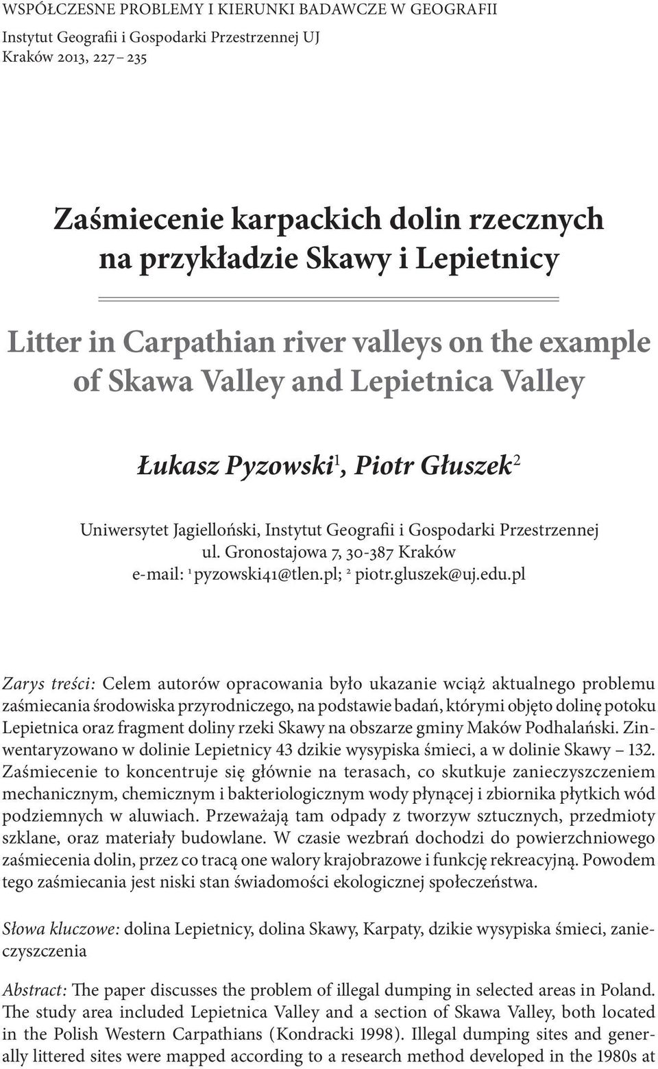 Gronostajowa 7, 30-387 Kraków e-mail : 1 pyzowski41@tlen.pl; 2 piotr.gluszek@uj.edu.