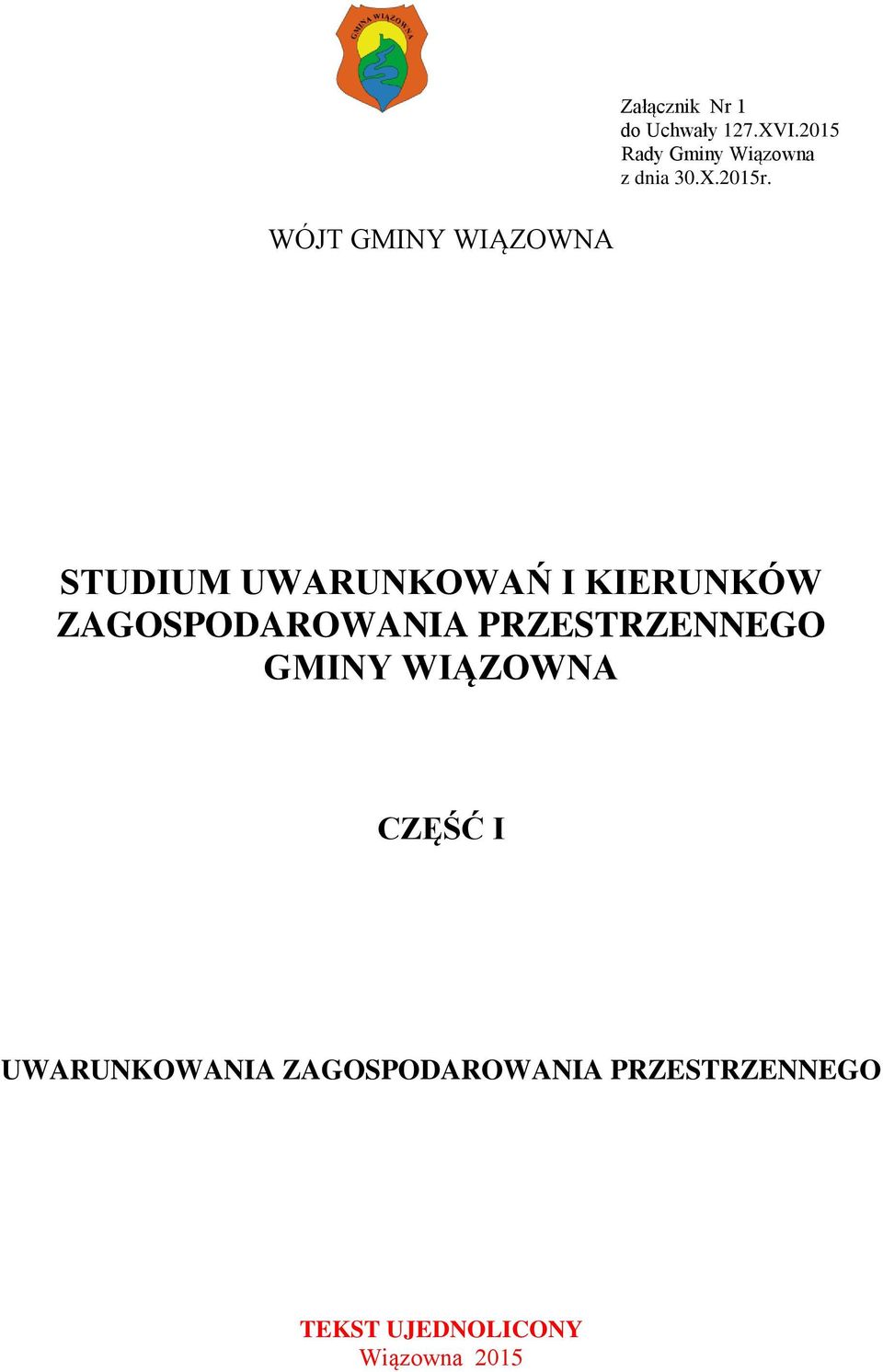 WÓJT GMINY WIĄZOWNA STUDIUM UWARUNKOWAŃ I KIERUNKÓW
