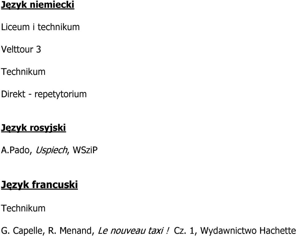 Pado, Uspiech, WSziP Język francuski G.