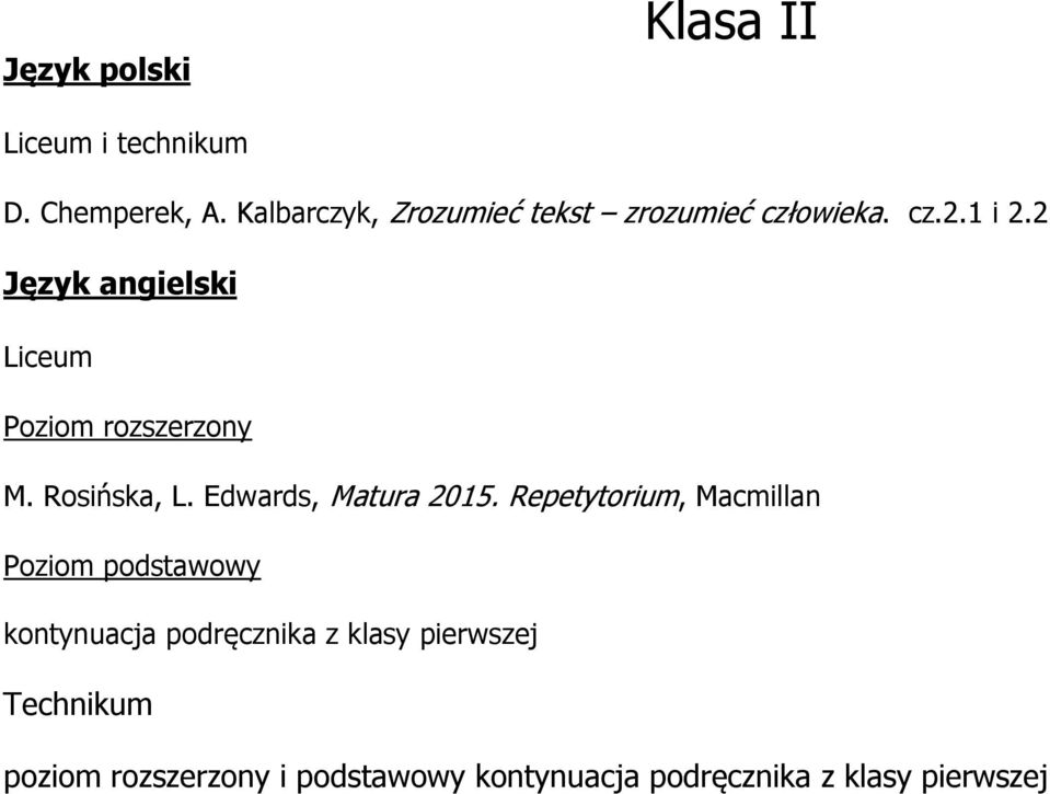 2 Język angielski Liceum Poziom rozszerzony M. Rosińska, L. Edwards, Matura 2015.