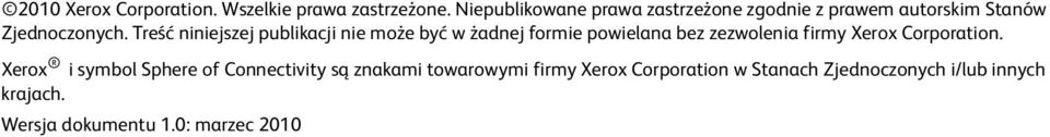 Treść niniejszej publikacji nie może być w żadnej formie powielana bez zezwolenia firmy Xerox