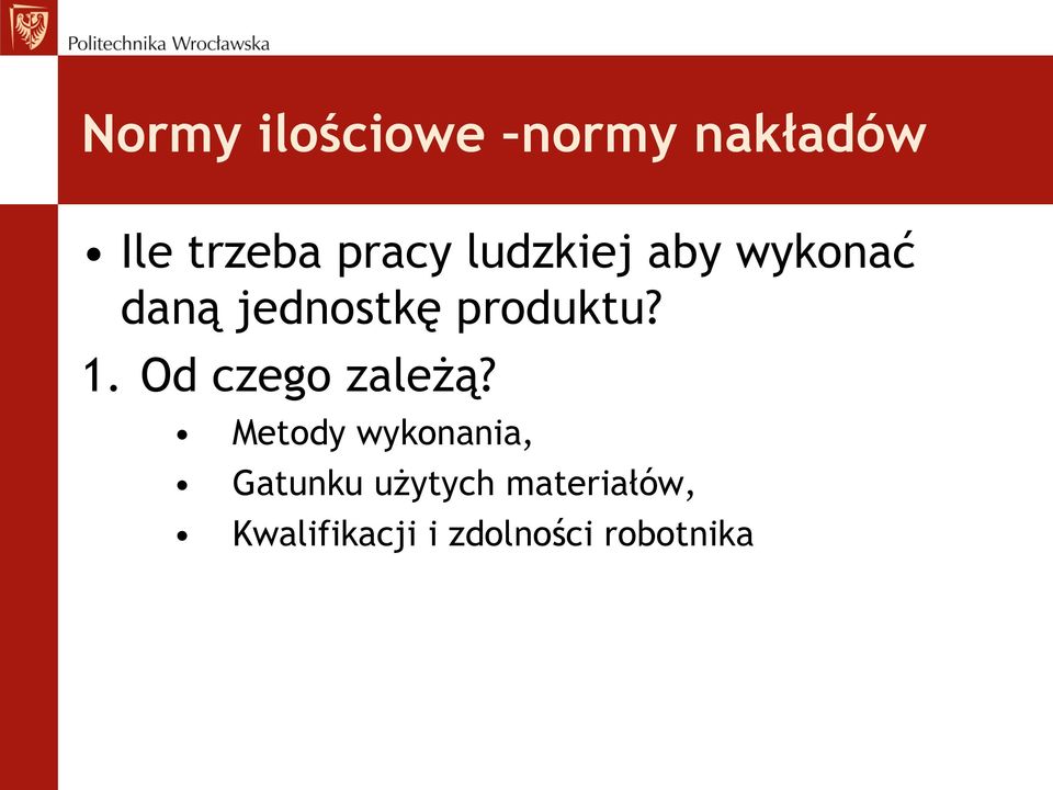 Od czego zależą?