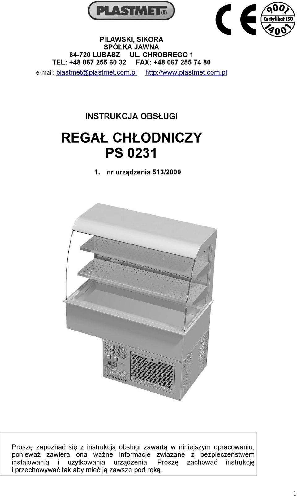pl http://www.plastmet.com.pl INSTRUKCJA OBSŁUGI REGAŁ CHŁODNICZY PS 0231 1.