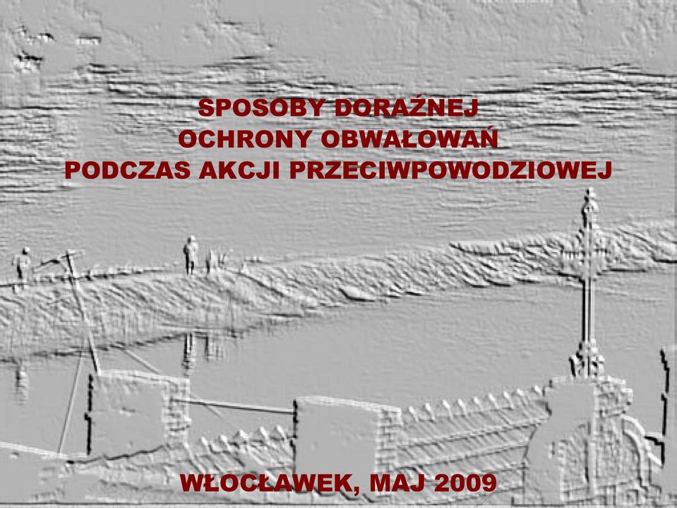 PODCZAS AKCJI