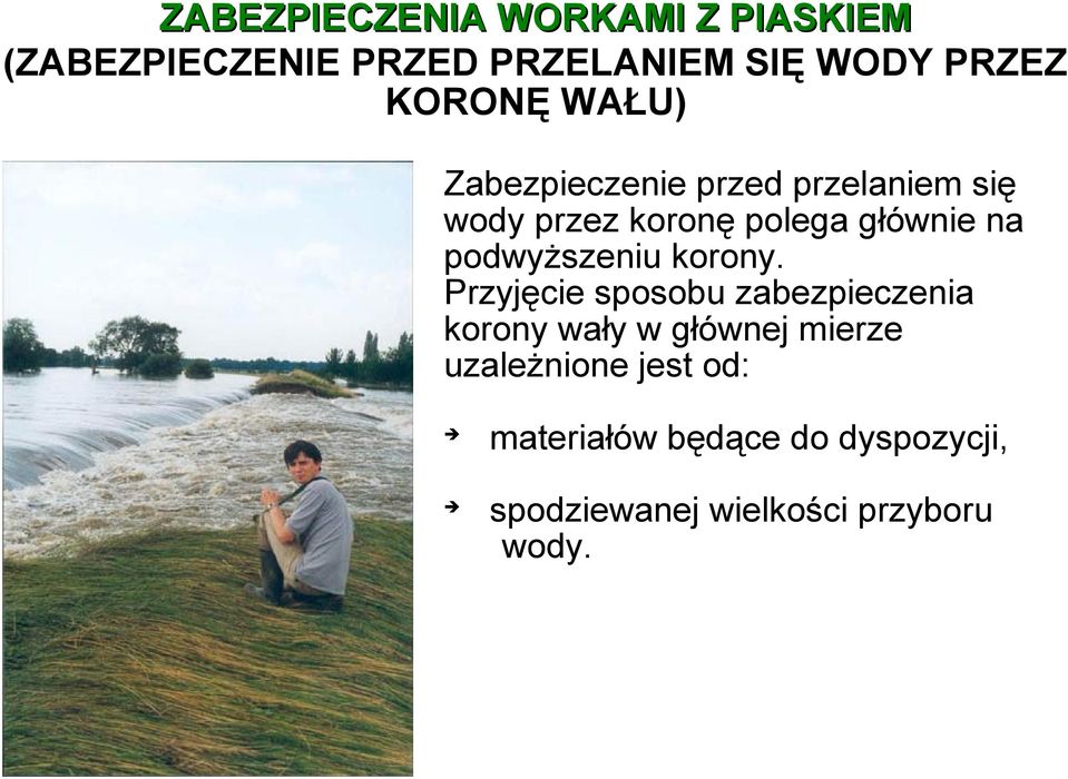 polega głównie na podwyższeniu korony.