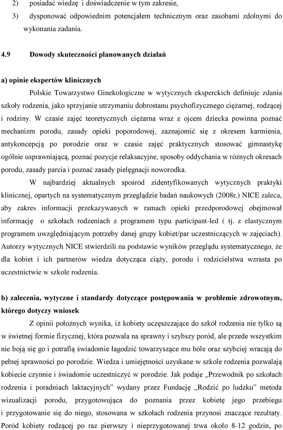 dobrostanu psychofizycznego ciężarnej, rodzącej i rodziny.