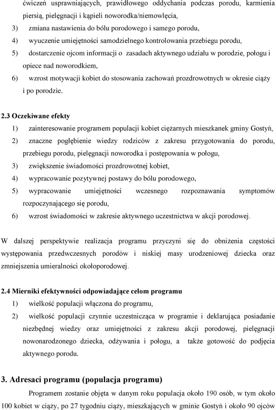 stosowania zachowań prozdrowotnych w okresie ciąży i po porodzie. 2.