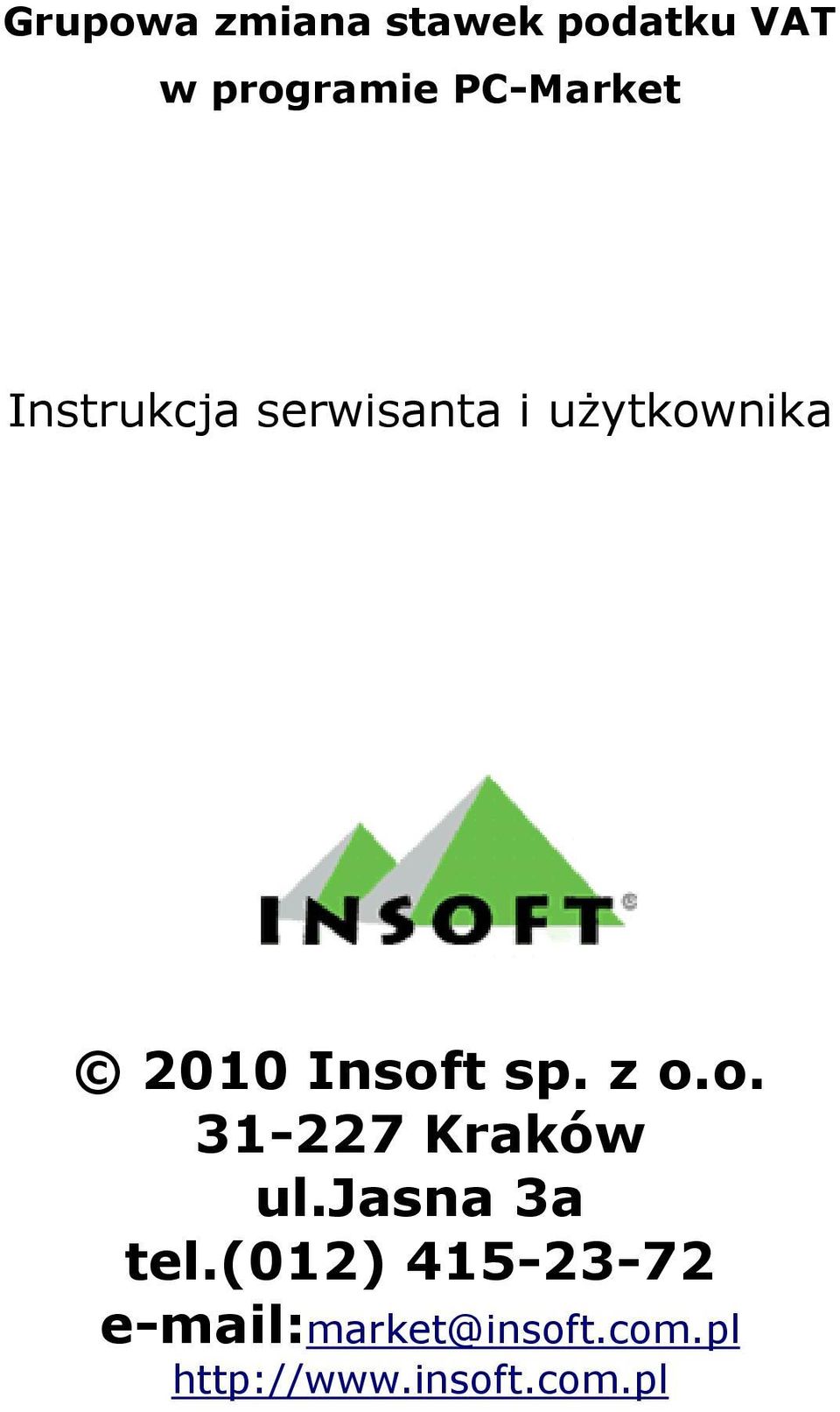 Insoft sp. z o.o. 31-227 Kraków ul.jasna 3a tel.