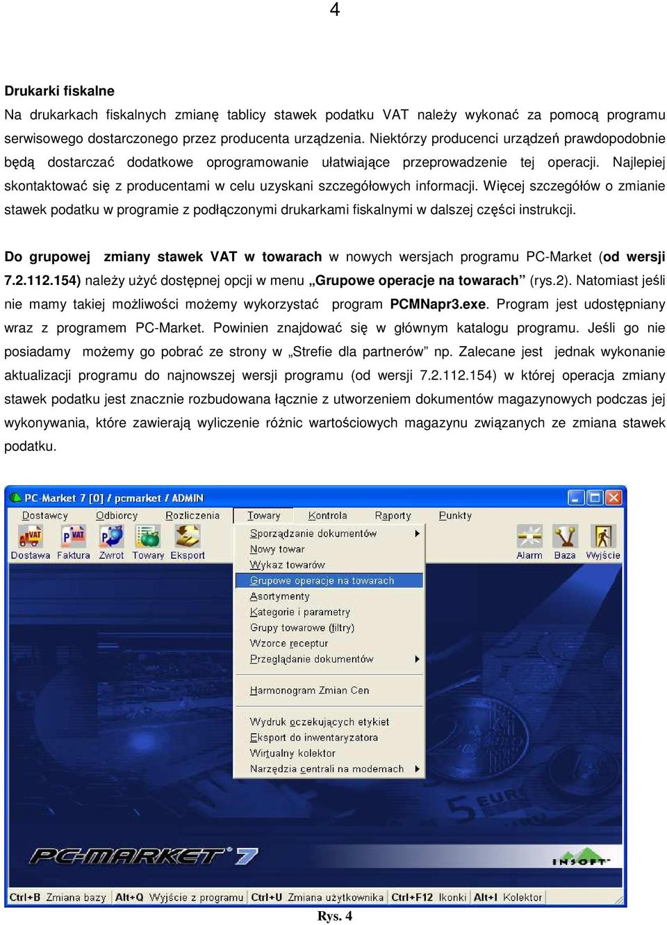 Najlepiej skontaktować się z producentami w celu uzyskani szczegółowych informacji.