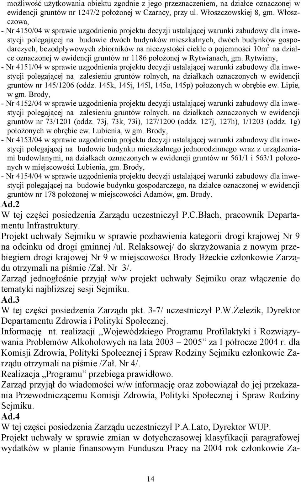 bezodpływowych zbiorników na nieczystości ciekłe o pojemności 10m 3 na działce oznaczonej w ewidencji gruntów nr 1186 położonej w Rytwianach, gm.